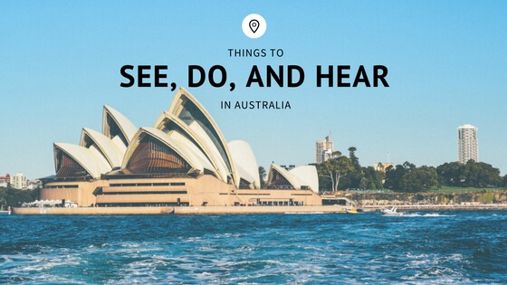 Things to See, Do, and Hear in Australia